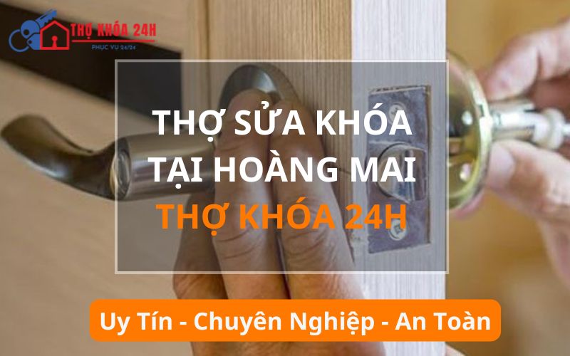 Thợ sửa khóa tại Hoàng Mai