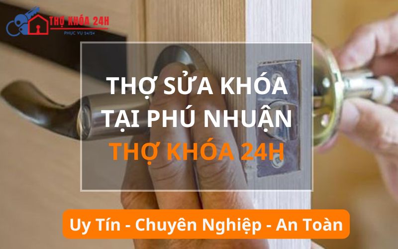 Thợ sửa khóa tại Phú Nhuận