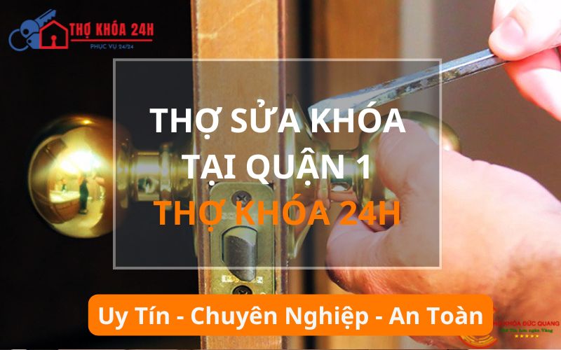 Thợ sửa khóa tại Quận 1
