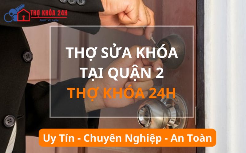 Thợ sửa khóa tại Quận 2