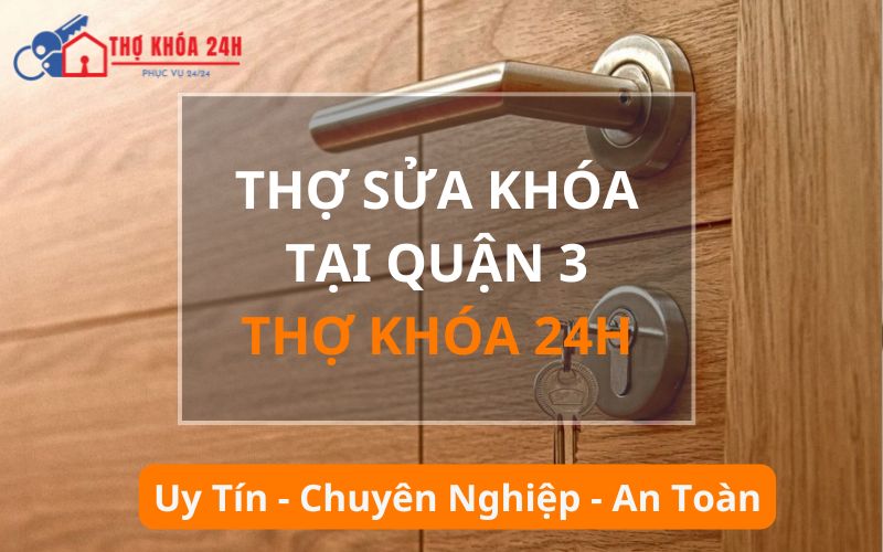 Thợ sửa khóa tại Quận 3