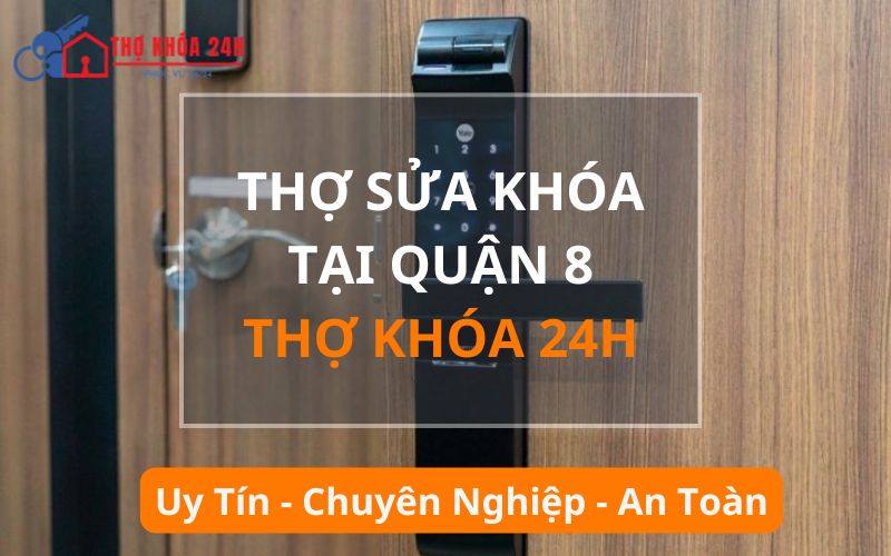 Thợ sửa khóa tại Quận 8