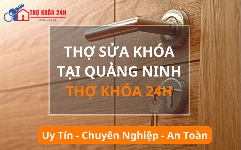 Thợ sửa khóa tại Quảng Ninh