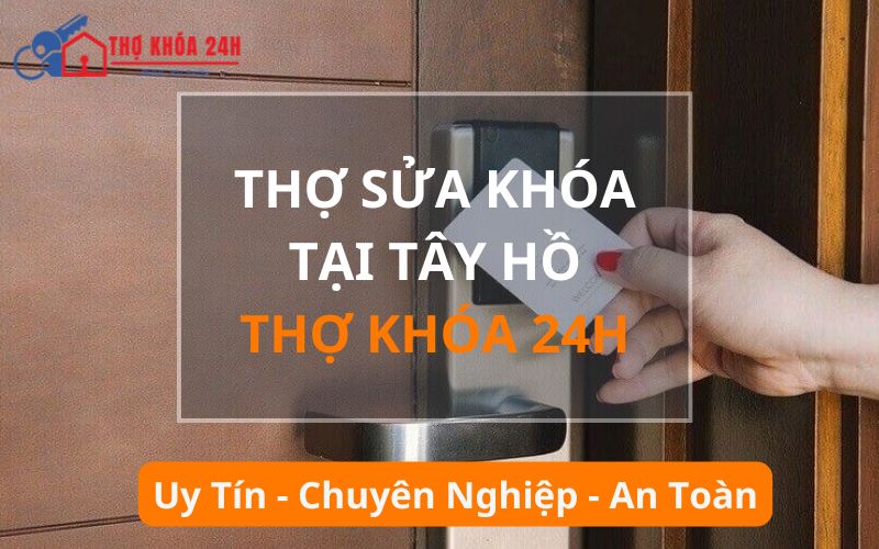 Thợ sửa khóa tại Tây Hồ Thợ sửa khóa tại Tây Hồ